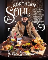 Northern Soul: Southern-Inspired Home Cooking from a Northern Kitchen cena un informācija | Pavārgrāmatas | 220.lv