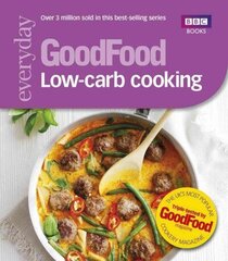 Good Food: Low-Carb Cooking цена и информация | Книги рецептов | 220.lv