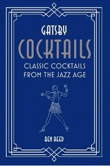 Gatsby Cocktails: Classic Cocktails from the Jazz Age cena un informācija | Pavārgrāmatas | 220.lv