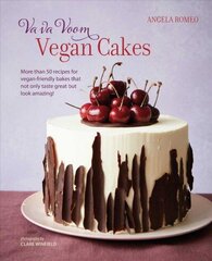 Va va Voom Vegan Cakes: More Than 50 Recipes for Vegan-Friendly Bakes That Not Only Taste Great but Look Amazing! цена и информация | Книги рецептов | 220.lv