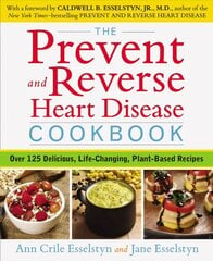 Prevent and Reverse Heart Disease Cookbook: Over 125 Delicious, Life-Changing, Plant-Based Recipes цена и информация | Книги рецептов | 220.lv