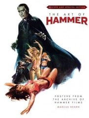 Art of Hammer: Posters From the Archive of Hammer Films: Posters from the Archive of Hammer Films Updated ed. цена и информация | Книги об искусстве | 220.lv