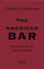 American Bar: The Artistry of Mixing Drinks цена и информация | Книги рецептов | 220.lv