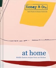 Honey & Co: At Home: Middle Eastern recipes from our kitchen цена и информация | Книги рецептов | 220.lv