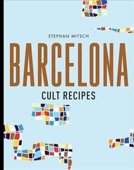 Barcelona Cult Recipes цена и информация | Книги рецептов | 220.lv