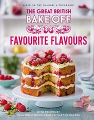 Great British Bake Off: Favourite Flavours цена и информация | Книги рецептов | 220.lv