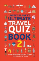 Lonely Planet Lonely Planet's Ultimate Travel Quiz Book 2nd edition цена и информация | Путеводители, путешествия | 220.lv