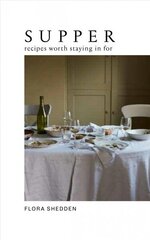 Supper: Recipes Worth Staying in For cena un informācija | Pavārgrāmatas | 220.lv