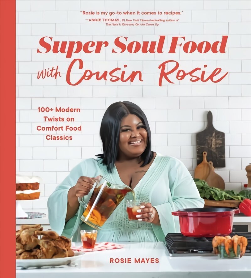 Super Soul Food with Cousin Rosie: 100plus Modern Twists on Comfort Food Classics cena un informācija | Pavārgrāmatas | 220.lv