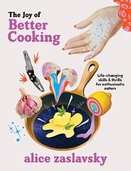 Joy of Better Cooking: Life-changing skills & thrills for enthusiastic eaters цена и информация | Книги рецептов | 220.lv