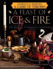 Feast of Ice and Fire: The Official Game of Thrones Companion Cookbook: The Official Companion Cookbook cena un informācija | Pavārgrāmatas | 220.lv