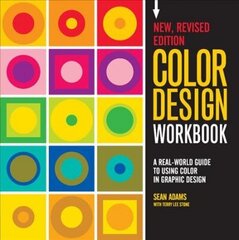 Color Design Workbook: New, Revised Edition: A Real World Guide to Using Color in Graphic Design Revised edition цена и информация | Книги об искусстве | 220.lv