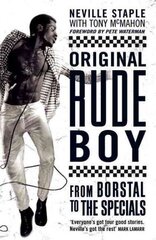 Original Rude Boy: From Borstal to The Specials: A Life in Crime & Music цена и информация | Книги об искусстве | 220.lv