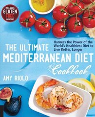 Ultimate Mediterranean Diet Cookbook: Harness the Power of the World's Healthiest Diet to Live Better, Longer цена и информация | Книги рецептов | 220.lv