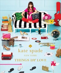 kate spade new york: things we love: twenty years of inspiration, intriguing bits and other curiosities: twenty years of inspiration, intriguing bits and other curiosities cena un informācija | Mākslas grāmatas | 220.lv