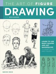 Art of Figure Drawing for Beginners: Learn to use basic shapes and art mannequins to draw faces and figures cena un informācija | Mākslas grāmatas | 220.lv