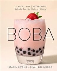 Boba: Classic, Fun, Refreshing - Bubble Teas to Make at Home цена и информация | Книги рецептов | 220.lv