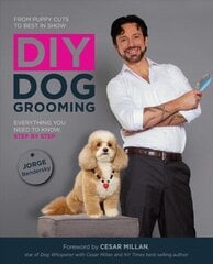 DIY Dog Grooming: Everything You Need to Know, Step by Step цена и информация | Книги рецептов | 220.lv