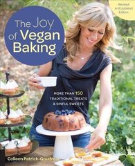Joy of Vegan Baking, Revised and Updated Edition: More than 150 Traditional Treats and Sinful Sweets Revised Edition цена и информация | Книги рецептов | 220.lv