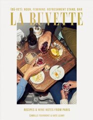 La Buvette: Recipes and Wine Notes from a Tiny Paris Shop cena un informācija | Pavārgrāmatas | 220.lv