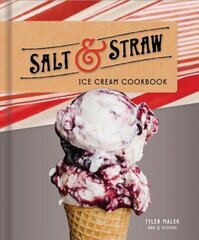 Salt and Straw Ice Cream Cookbook цена и информация | Книги рецептов | 220.lv