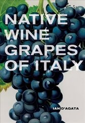 Native Wine Grapes of Italy cena un informācija | Pavārgrāmatas | 220.lv