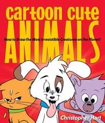 Cartoon Cute Animals: How to Draw the Most Irresistible Creatures on the Planet cena un informācija | Mākslas grāmatas | 220.lv