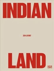 Zen Lefort: Indian Land cena un informācija | Mākslas grāmatas | 220.lv