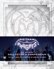 Gotham Knights: The Official Collector's Compendium цена и информация | Книги об искусстве | 220.lv