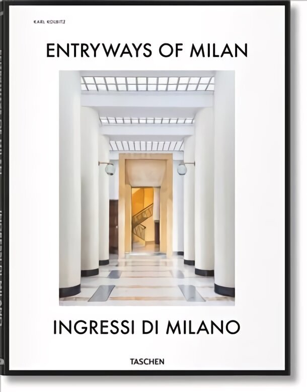 Entryways of Milan. Ingressi di Milano Bilingual edition цена и информация | Mākslas grāmatas | 220.lv