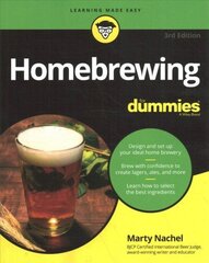 Homebrewing For Dummies 3rd Edition cena un informācija | Pavārgrāmatas | 220.lv