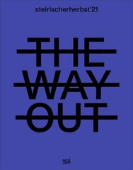 steirischer herbst '21: The Way Out (Catalogue) cena un informācija | Mākslas grāmatas | 220.lv