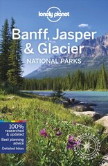 Lonely Planet Banff, Jasper and Glacier National Parks 6th edition цена и информация | Путеводители, путешествия | 220.lv