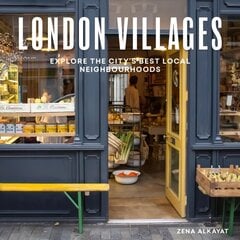 London Villages: Explore the City's Best Local Neighbourhoods Revised Edition цена и информация | Путеводители, путешествия | 220.lv