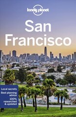 Lonely Planet San Francisco 13th edition cena un informācija | Ceļojumu apraksti, ceļveži | 220.lv