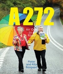 A272: An Ode to a Road 4th Revised edition цена и информация | Путеводители, путешествия | 220.lv