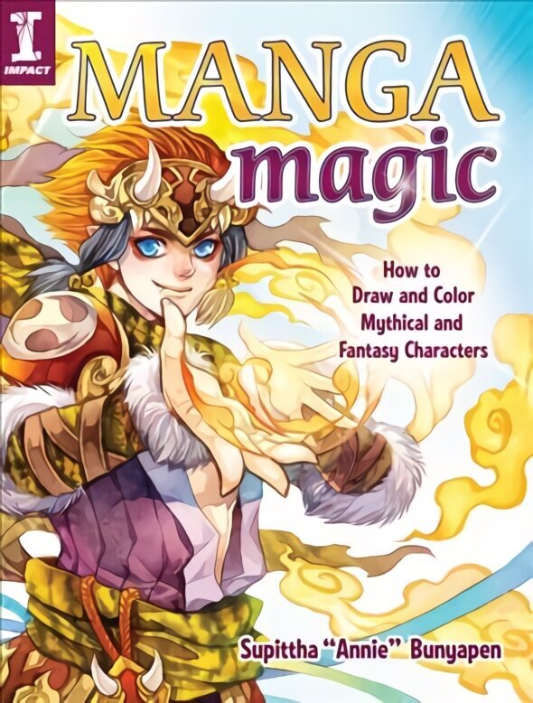 Manga Magic: How to Draw and Color Mythical and Fantasy Characters cena un informācija | Mākslas grāmatas | 220.lv