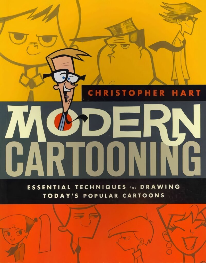 Modern Cartooning: Essential Techniques for Drawing Today's Popular Cartoons цена и информация | Mākslas grāmatas | 220.lv