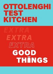Ottolenghi Test Kitchen: Extra Good Things cena un informācija | Pavārgrāmatas | 220.lv