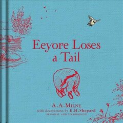 Winnie-the-Pooh: Eeyore Loses a Tail cena un informācija | Grāmatas pusaudžiem un jauniešiem | 220.lv