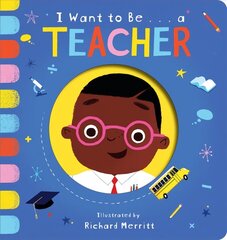 I Want to Be...a Teacher cena un informācija | Grāmatas pusaudžiem un jauniešiem | 220.lv