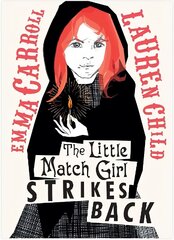 Little Match Girl Strikes Back цена и информация | Книги для подростков  | 220.lv