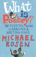 What Is Poetry?: The Essential Guide to Reading and Writing Poems цена и информация | Книги для подростков и молодежи | 220.lv