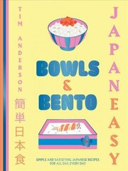 JapanEasy Bowls & Bento: Simple and Satisfying Japanese Recipes for All Day, Every Day cena un informācija | Pavārgrāmatas | 220.lv