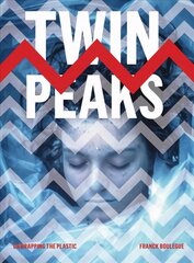 Twin Peaks: Unwrapping the Plastic cena un informācija | Mākslas grāmatas | 220.lv