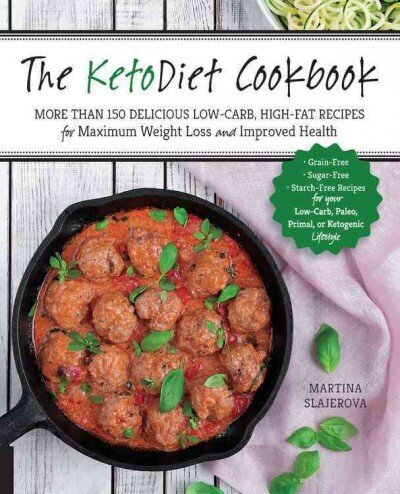 KetoDiet Cookbook: More Than 150 Delicious Low-Carb, High-Fat Recipes for Maximum Weight Loss and Improved Health cena un informācija | Pavārgrāmatas | 220.lv