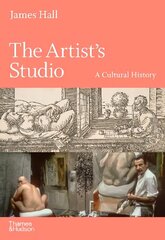 Artist's Studio: A Cultural History cena un informācija | Mākslas grāmatas | 220.lv