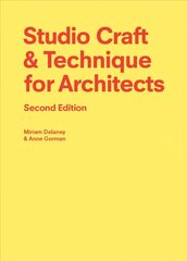 Studio Craft & Technique for Architects Second Edition цена и информация | Книги по архитектуре | 220.lv