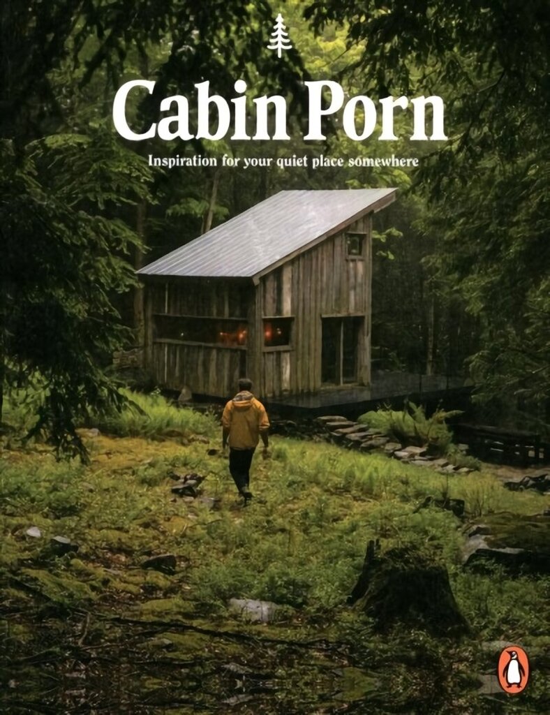 Cabin Porn: Inspiration for Your Quiet Place Somewhere cena un informācija | Grāmatas par arhitektūru | 220.lv