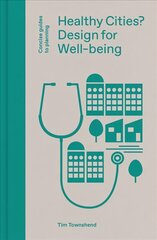 Healthy Cities?: Design for Well-being cena un informācija | Grāmatas par arhitektūru | 220.lv